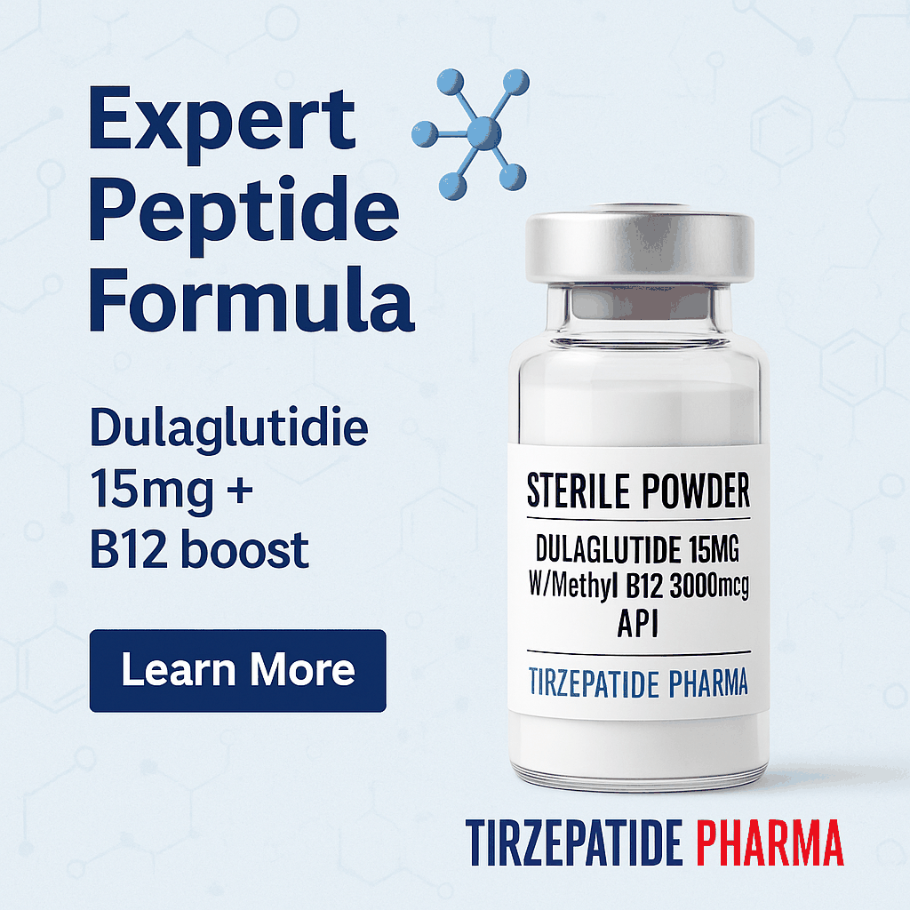 Dulaglutide 15mg sterile powder vial with methylated B12 3000mcg from Tirzepatide Pharma