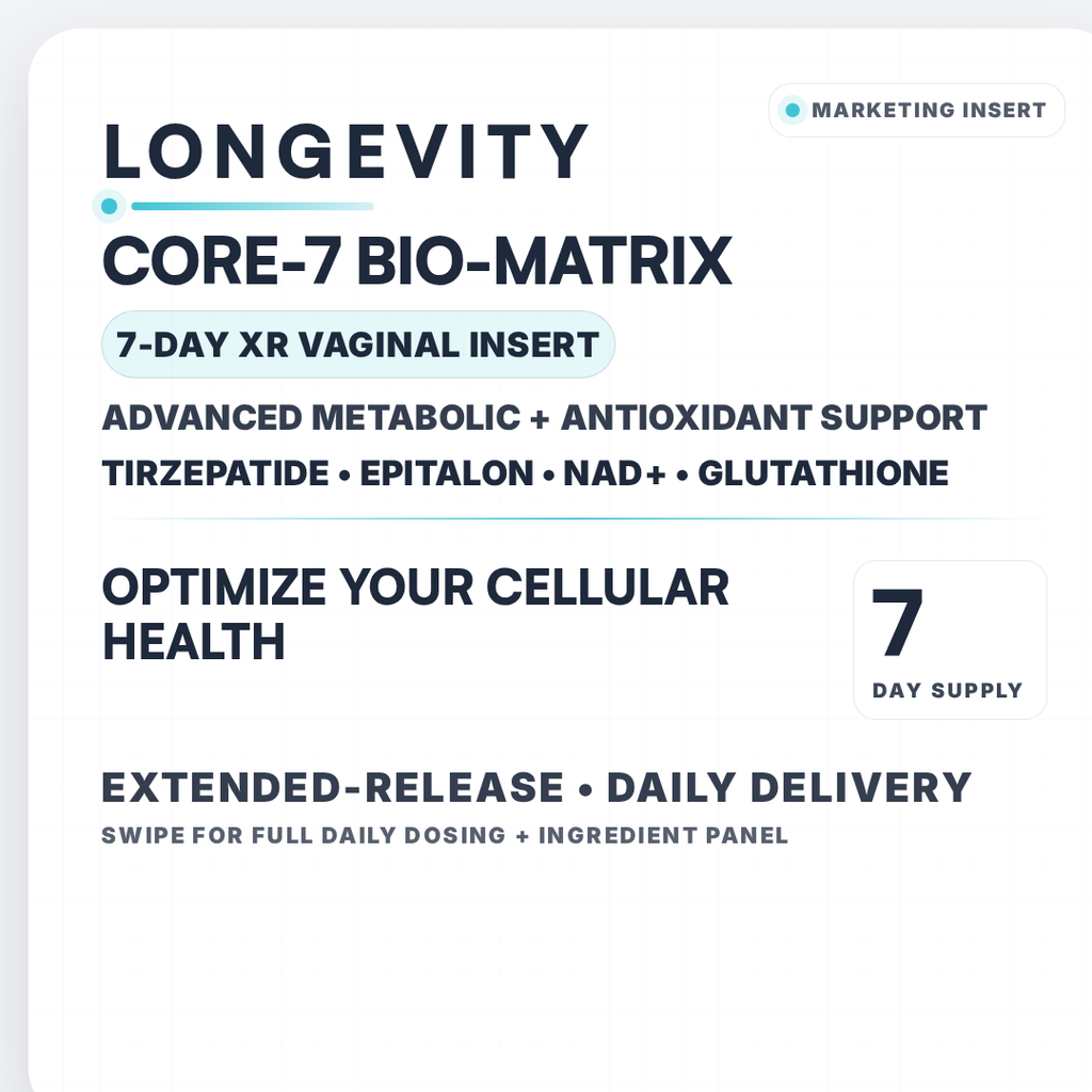 Longivity Core-7 Extended Release Bio-Matrix – Advanced Multi-Component Vaginal Insert (7-Day Cycle)