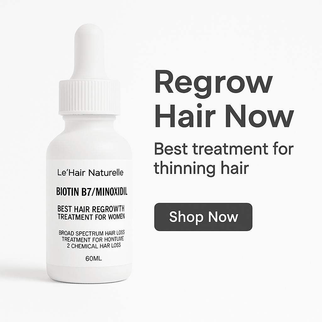 Lehair Naturelle Biotin B7 Minoxidil hair regrowth serum for women 60ml with S-EQUOL Minoxidil Sulfate for thinning hair treatment